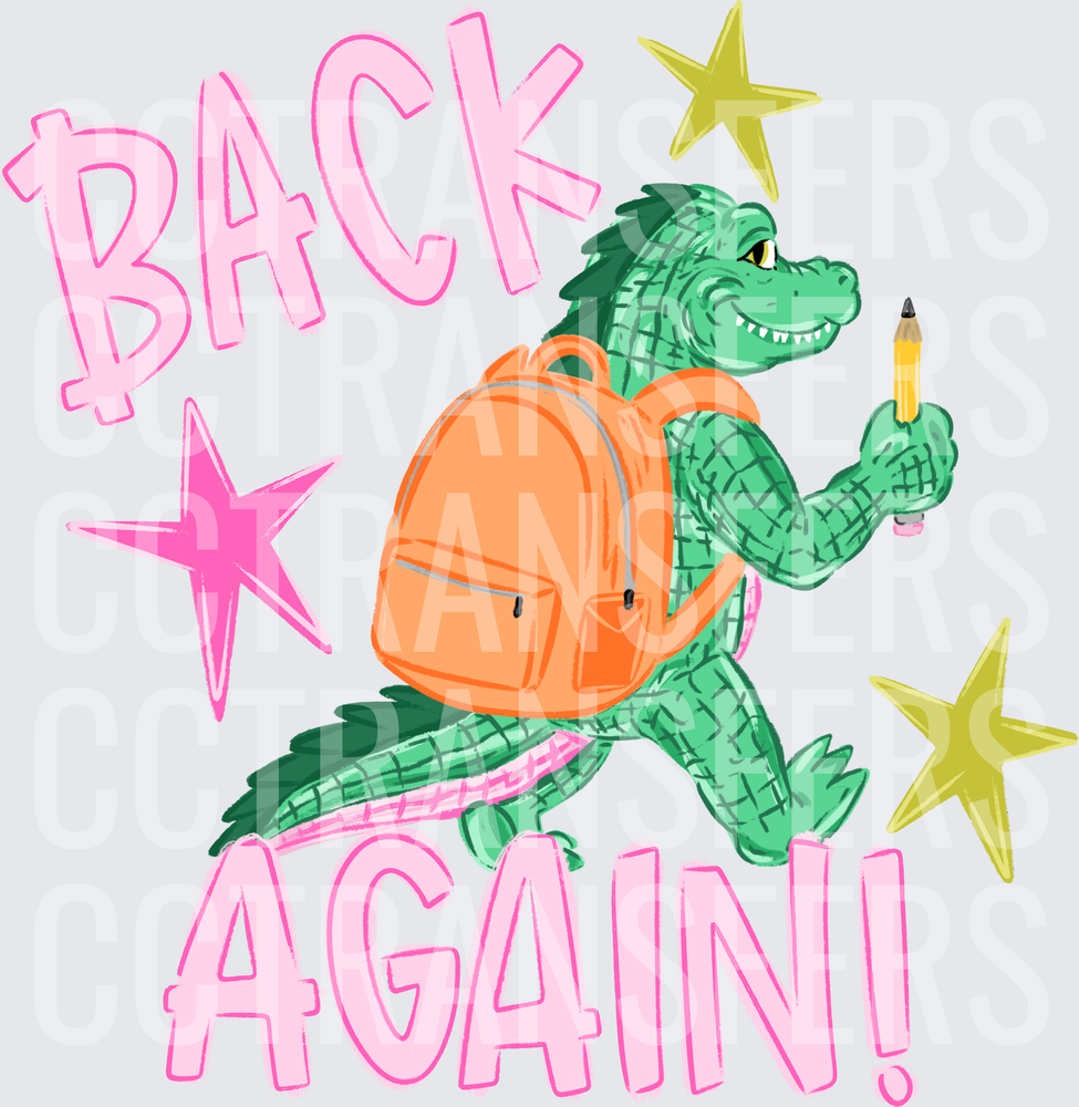 Back Again Alligator With Backpack And Pencil (DTF)