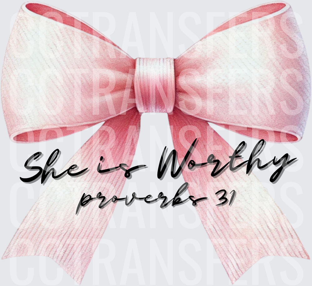 She is Worthy Proverbs 31 Pink Bow (DTF)