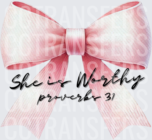 She is Worthy Proverbs 31 Pink Bow (DTF)