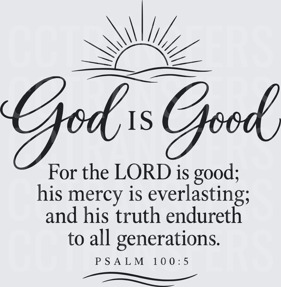 God Is Good Psalm 100:5 Rising Sun Scripture (DTF)