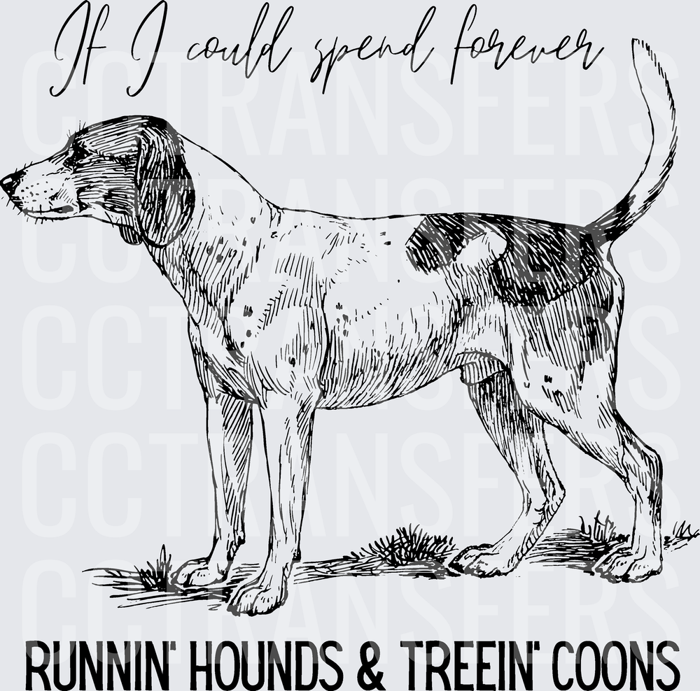 If I Could Spend Forever Runnin Hounds & Treein Coons (DTF)