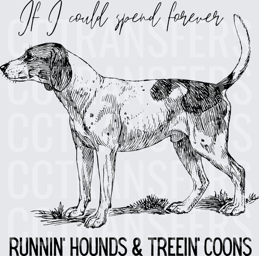 If I Could Spend Forever Runnin Hounds & Treein Coons (DTF)