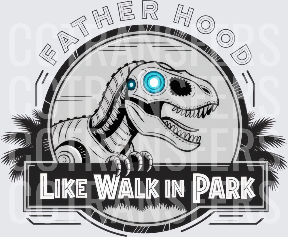 Fatherhood Like Walk In Park Robot Dinosaur (DTF)