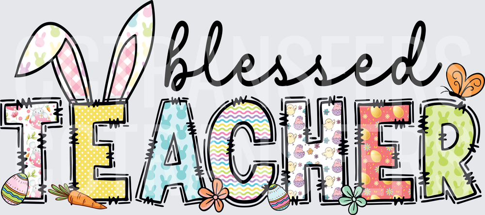 Blessed Teacher Easter Bunny Ears Patterned Letters (DTF)