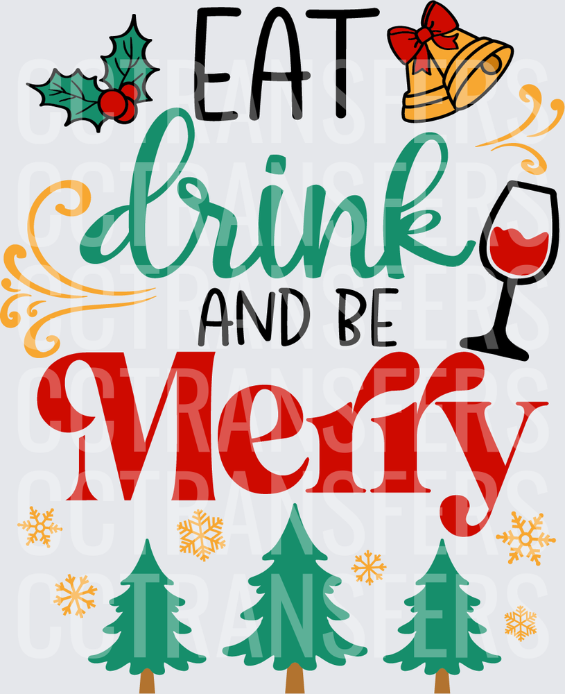 Eat Drink and Be Merry Christmas Holiday Design (DTF)