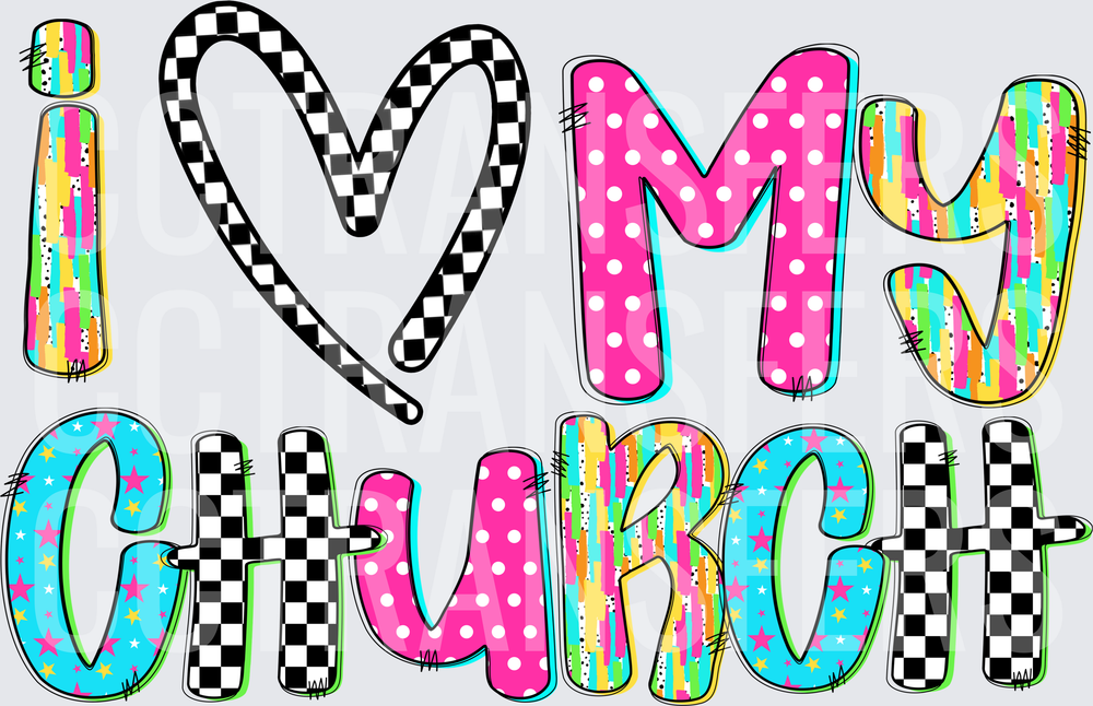 I Love My Church Colorful Patterned Mixed Print (DTF)