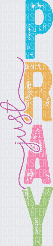 Just Pray Vertical Stacked Colorful Letters (DTF)
