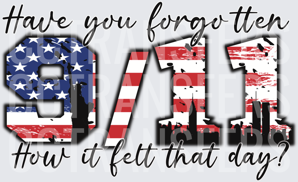 Have You Forgotten 9/11 How It Felt That Day (DTF)
